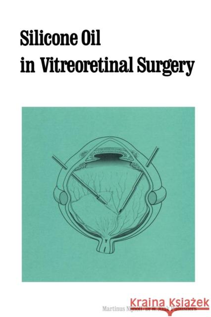 Silicone Oil in Vitreoretinal Surgery R. Zivojnovic 9789401079914 Springer - książka