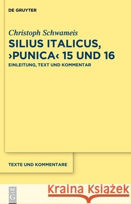 Silius Italicus, >Punica: Einleitung, Text Und Kommentar Christoph Schwameis 9783111388809 de Gruyter - książka