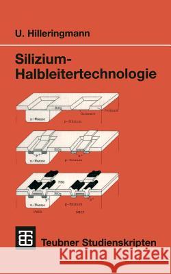 Silizium-Halbleitertechnologie Ulrich Hilleringmann 9783519001492 Vieweg+teubner Verlag - książka