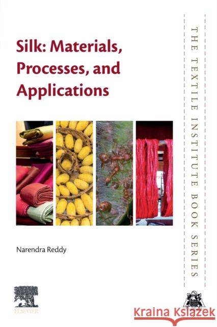 Silk: Materials, Processes, and Applications Narendra Reddy 9780128184950 Woodhead Publishing - książka