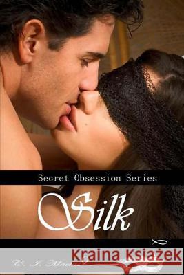 Silk: Silk C. I. Macias 9781478362487 Createspace Independent Publishing Platform - książka