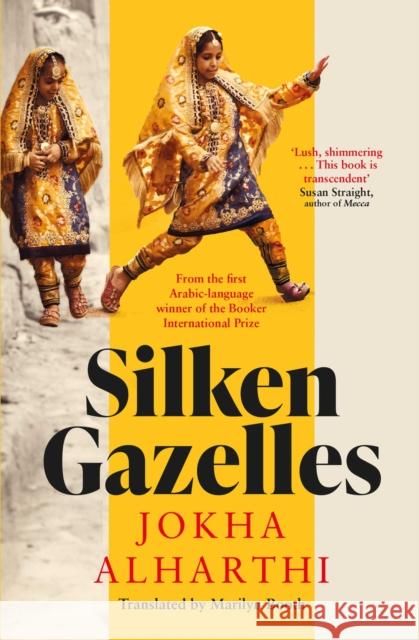 Silken Gazelles Jokha Alharthi 9781398528314 Simon & Schuster Ltd - książka