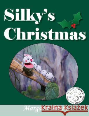 Silky's Christmas Margaret Arney 9780994340054 Serenity Press - książka