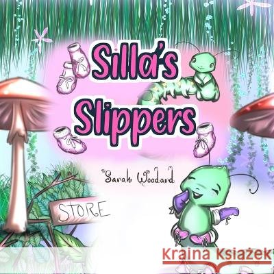 Silla's Slippers Sarah Woodard, Carlos Lopez 9798847353724 Independently Published - książka