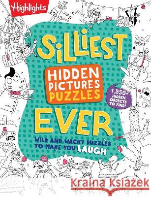 Silliest Hidden Pictures Puzzles Ever Highlights 9781639621521 Highlights Press - książka