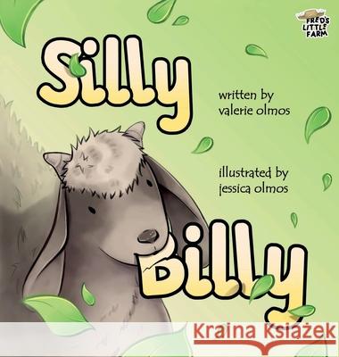 Silly Billy: Silly Billy Valerie Olmos Jessica Olmos 9781737061793 Valerie Olmos - książka