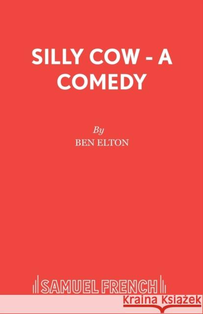 Silly Cow - A Comedy Elton, Ben 9780573018756  - książka