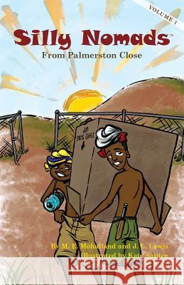 Silly Nomads From Palmerston Close Lewis, J. L. 9780989710602 Mohalland Lewis, LLC - książka