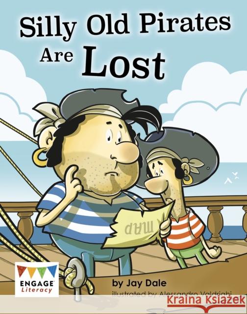 Silly Old Pirates Are Lost Jay Dale 9781474799508 Capstone Global Library Ltd - książka