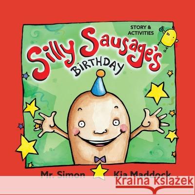 Silly Sausages' Birthday (US soft cover) STORY & ACTIVITIES: US English Simon 9780645061628 MR Simon Books - książka