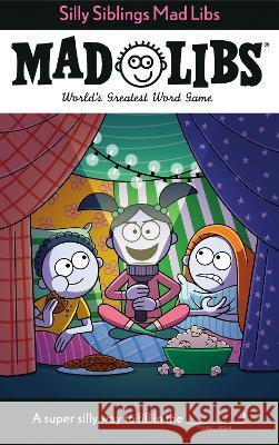 Silly Siblings Mad Libs: World\'s Greatest Word Game Sarah Fabiny 9780593523179 Mad Libs - książka