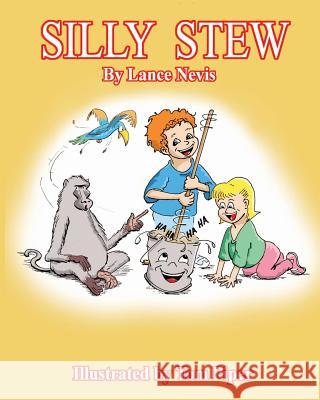 Silly Stew Lance Nevis 9780615563978 Animal Rain Productions - książka