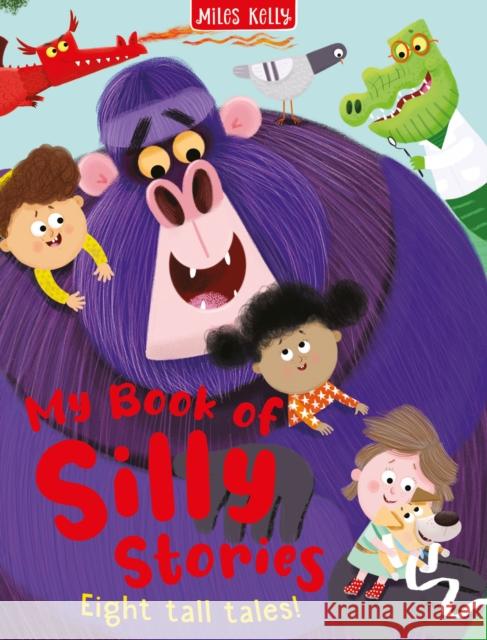 Silly Stories Collection: Eight Tall Tales Miles Kelly 9781789899733 Miles Kelly Publishing Ltd - książka