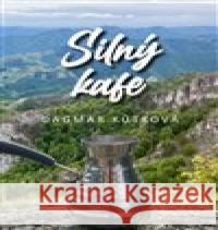 Silný kafe Dagmar Kůtková 9788011033200 Kůtková Dagmar - książka