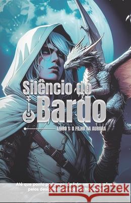 Sil?ncio do Bardo: O Filho da Aurora Hygor Soares 9786500846461 Publicacao Independente - książka