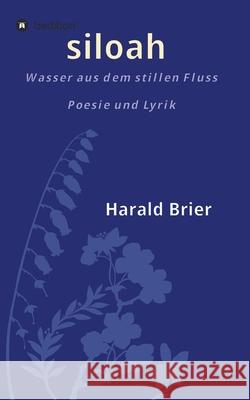 siloah: wasser aus dem stillen fluss Harald Brier 9783347346598 Tredition Gmbh - książka