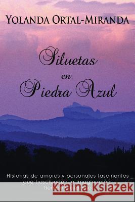 Siluetas en piedra azul Ortal-Miranda, Yolanda 9781494845575 Createspace - książka