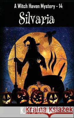 Silvaria K E O'Connor   9781915378415 K.E. O'Connor Books - książka
