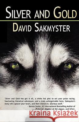 Silver and Gold David Sakmyster 9781896944982  - książka