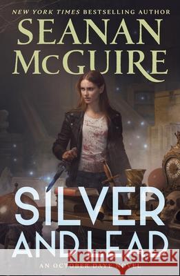 Silver and Lead: An October Daye Novel Seanan McGuire 9781250375247 Tor Books - książka