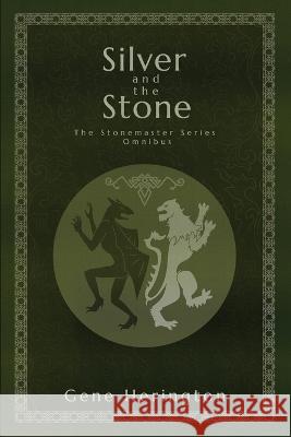 Silver and the Stone: The Stonemaster Series Omnibus Gene Herington 9781733018708 Ryan Ambrose - książka