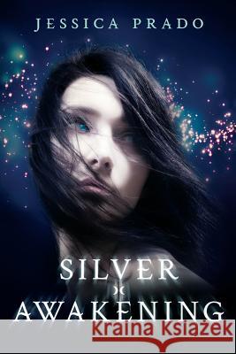 Silver Awakening Jessica Prado 9781512069587 Createspace - książka