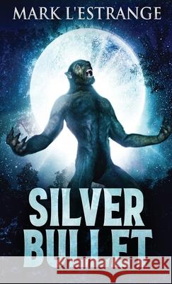 Silver Bullet Mark L'Estrange 9784867458181 Next Chapter - książka