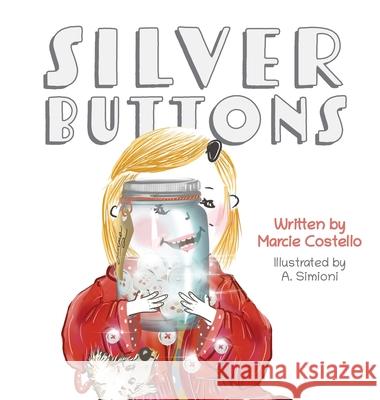 Silver Buttons Marcie Costello A. Simioni 9781989716472 Ygtmedia Co. Publishing - książka