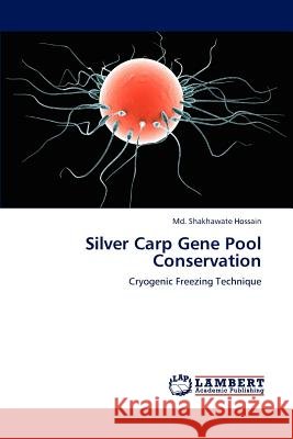 Silver Carp Gene Pool Conservation MD Shakhawate Hossain 9783848416615 LAP Lambert Academic Publishing - książka