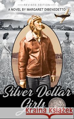 Silver Dollar Girls Margaret Dibenedetto Laurie Lieb 9780990593256 Full Court Press - książka