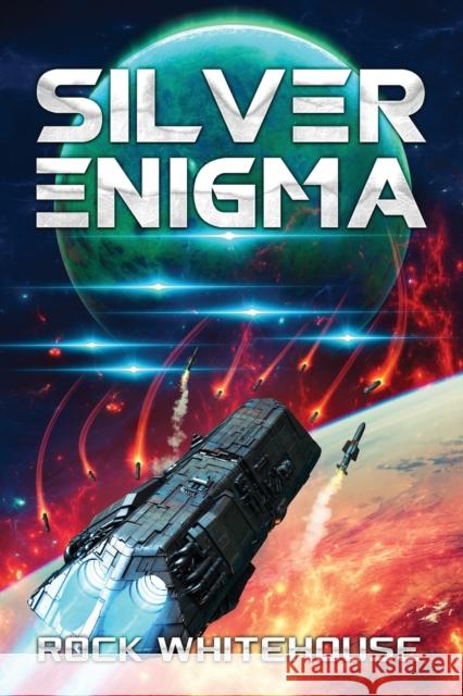 Silver Enigma: An ISC Fleet Novel Whitehouse, Rock 9781732766600 Bohicasquared, LLC - książka