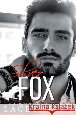 Silver Fox: Secret Child Second Chance Romance Lacey Silks 9781989362655 Mylit Publishing - książka