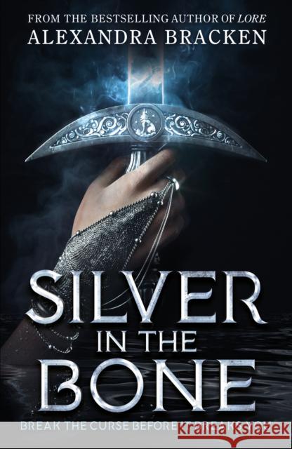 Silver in the Bone: Book 1 Alexandra Bracken 9781786541727 Hachette Children's Group - książka