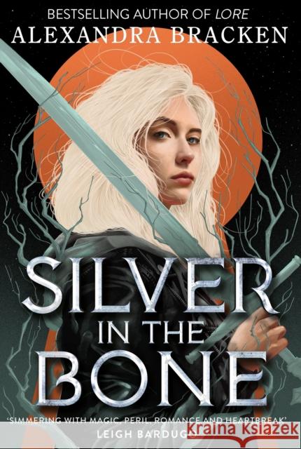 Silver in the Bone: Book 1: Deliciously dark romance from the NYT bestselling author of Lore Alexandra Bracken 9781786541703 Hachette Children's Group - książka