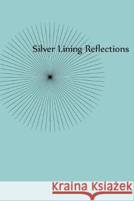 Silver Lining Reflections Gold Standard Books 9781692778552 Independently Published - książka