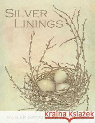 Silver Linings: Introduction to Silverpoint Drawing Banjie Getsinger Nicholas Banjie Getsinger Nicholas 9781468041675 Createspace - książka