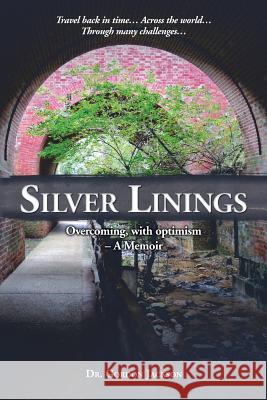 Silver Linings: Overcoming, with optimism - A Memoir Jackson, Gordon 9780996394130 Dr Publishers - książka