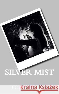 Silver Mist Tony Eaton 9781979330831 Createspace Independent Publishing Platform - książka