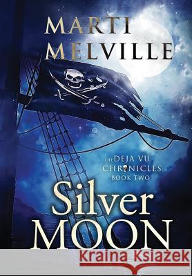 Silver Moon: The Deja vu Chronicles Marti Melville, Fiona Jayde (SCBWI), K H Koehler 9780997891362 Doce Blant Publishing - książka