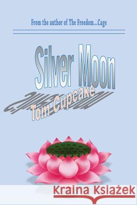 Silver Moon, Tom Cupcake Luong Ung-Lai 9781480125889 Createspace - książka