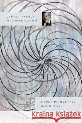 Silver Pirouettes: Selected Poems Faludy, György 9781933974248 Ragged Sky Press - książka