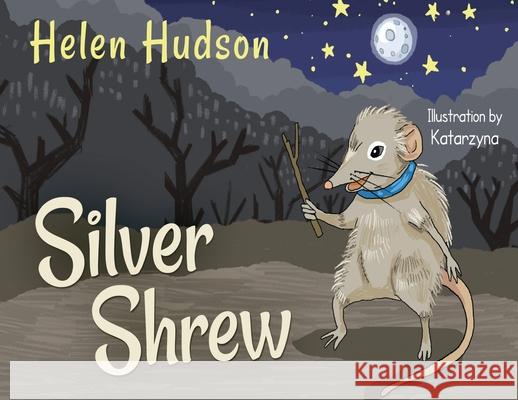 Silver Shrew Helen Hudson 9781788306522 Olympia Publishers - książka