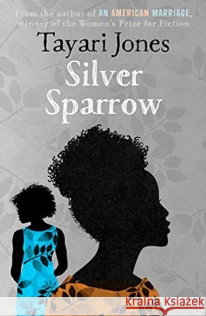 Silver Sparrow: From the Winner of the Women's Prize for Fiction, 2019 Tayari Jones 9781786078629 Oneworld Publications - książka