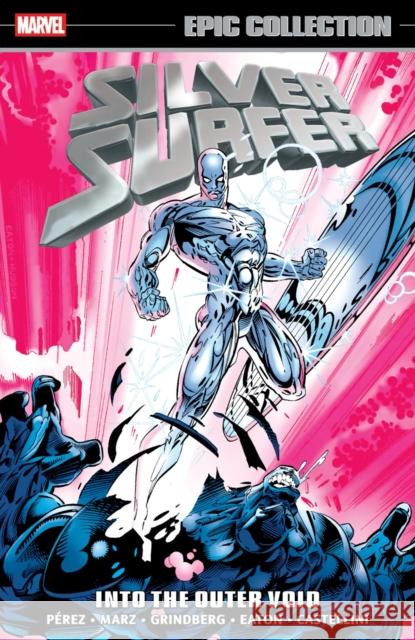 Silver Surfer Epic Collection: Into the Outer Void Ron Marz 9781302964443 Marvel Universe - książka