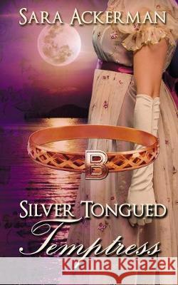 Silver-Tongued Temptress Sara Ackerman 9781509220151 Wild Rose Press - książka