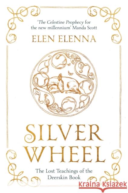 Silver Wheel: The Lost Teachings of the Deerskin Book Elen Elenna 9781838939588 Head of Zeus - książka
