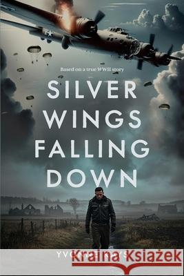 Silver Wings Falling Down Yvonne Kays 9781963467086 St. Helens Press - książka