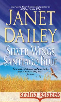 Silver Wings, Santiago Blue Janet Dailey 9781416588849 Pocket Books - książka