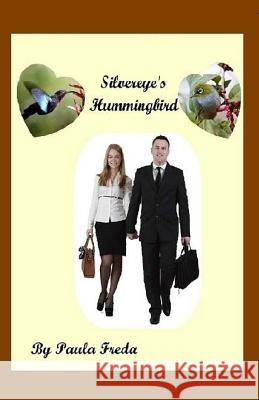 Silvereye's Hummingbird (Carol's Story): Large Text Edition Paula Freda 9781530470587 Createspace Independent Publishing Platform - książka