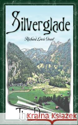 Silverglade: The Dream Richard Lewis Grant 9780979806209 APS Publishing - książka